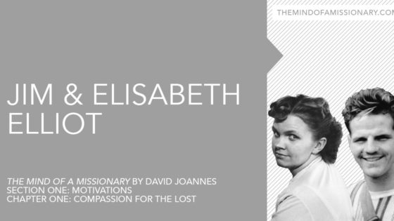 The Mind of a Missionary: Jim & Elisabeth Elliot