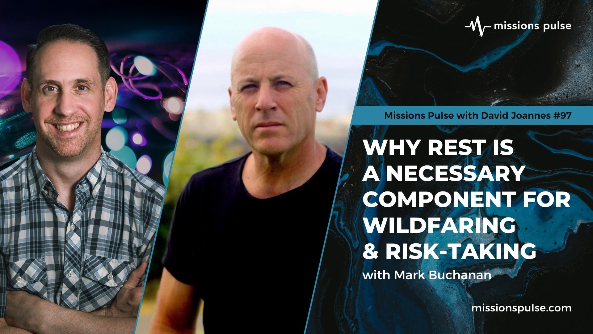 97 Why Rest Is a Necessary Component for Wildfaring and RiskTaking